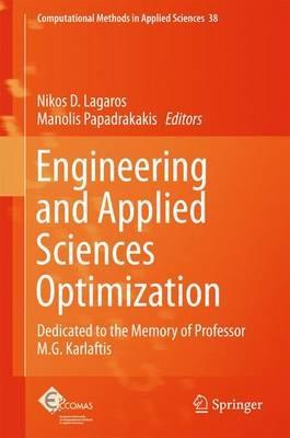 Engineering and Applied Sciences Optimization: Dedicated to the Memory of Professor M.G. Karlaftis - cover