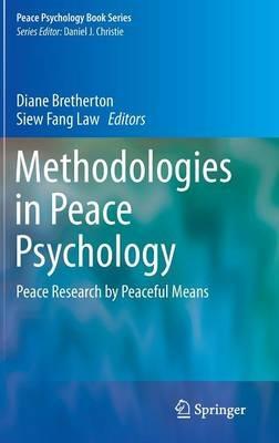 Methodologies in Peace Psychology: Peace Research by Peaceful Means - cover