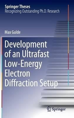 Development of an Ultrafast Low-Energy Electron Diffraction Setup - Max Gulde - cover