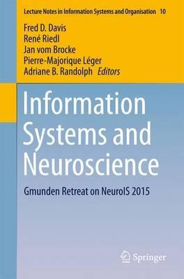 Information Systems and Neuroscience: Gmunden Retreat on NeuroIS 2015 - cover