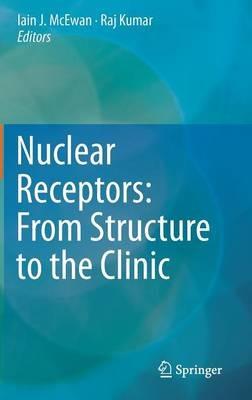 Nuclear Receptors: From Structure to the Clinic - cover
