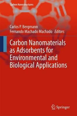 Carbon Nanomaterials as Adsorbents for Environmental and Biological Applications - cover