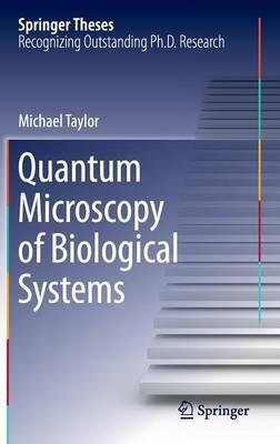 Quantum Microscopy of Biological Systems - Michael Taylor - cover