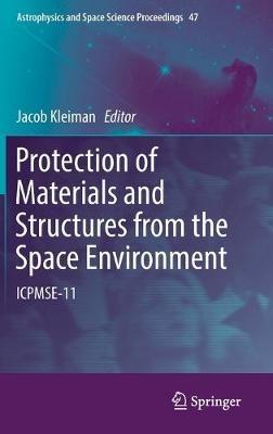 Protection of Materials and Structures from the Space Environment: ICPMSE-11 - cover
