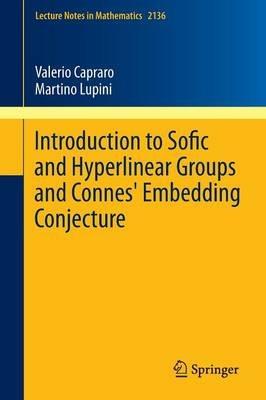 Introduction to Sofic and Hyperlinear Groups and Connes' Embedding Conjecture - Valerio Capraro,Martino Lupini - cover