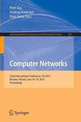 Computer Networks: 22nd International Conference, CN 2015, Brunów, Poland, June 16-19, 2015. Proceedings - cover