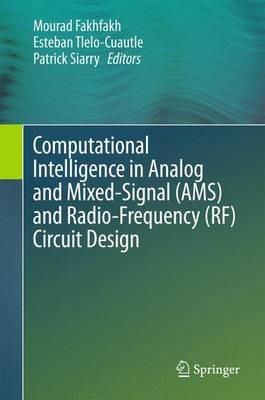Computational Intelligence in Analog and Mixed-Signal (AMS) and Radio-Frequency (RF) Circuit Design - cover