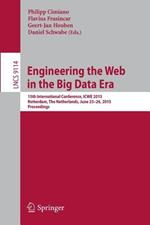 Engineering the Web in the Big Data Era: 15th International Conference, ICWE 2015, Rotterdam, The Netherlands, June 23-26, 2015, Proceedings
