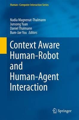 Context Aware Human-Robot and Human-Agent Interaction - cover