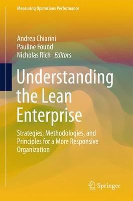 Understanding the Lean Enterprise: Strategies, Methodologies, and Principles for a More Responsive Organization - cover
