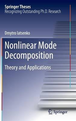 Nonlinear Mode Decomposition: Theory and Applications - Dmytro Iatsenko - cover