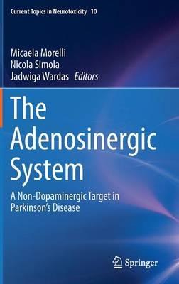 The Adenosinergic System: A Non-Dopaminergic Target in Parkinson’s Disease - cover