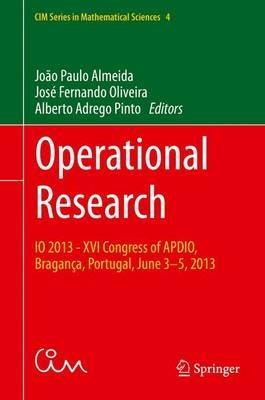 Operational Research: IO 2013 - XVI Congress of APDIO, Bragança, Portugal, June 3-5, 2013 - cover