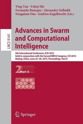 Advances in Swarm and Computational Intelligence: 6th International Conference, ICSI 2015 held in conjunction with the Second BRICS Congress, CCI 2015, Beijing, June 25-28, 2015, Proceedings, Part II - cover