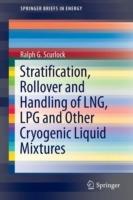 Stratification, Rollover and Handling of LNG, LPG and Other Cryogenic Liquid Mixtures - Ralph G. Scurlock - cover