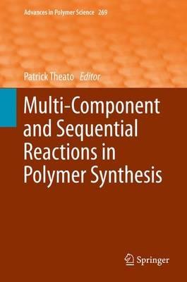 Multi-Component and Sequential Reactions in Polymer Synthesis - cover