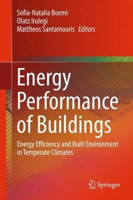 Energy Performance of Buildings: Energy Efficiency and Built Environment in Temperate Climates - cover