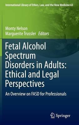 Fetal Alcohol Spectrum Disorders in Adults: Ethical and Legal Perspectives: An overview on FASD for professionals - cover