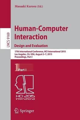 Human-Computer Interaction: Design and Evaluation: 17th International Conference, HCI International 2015, Los Angeles, CA, USA, August 2–7, 2015. Proceedings, Part I - cover