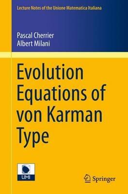 Evolution Equations of von Karman Type - Pascal Cherrier,Albert Milani - cover