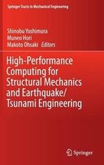 High-Performance Computing for Structural Mechanics and Earthquake/Tsunami Engineering