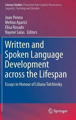 Written and Spoken Language Development across the Lifespan: Essays in Honour of Liliana Tolchinsky - cover