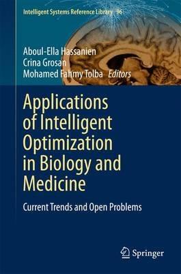 Applications of Intelligent Optimization in Biology and Medicine: Current Trends and Open Problems - cover