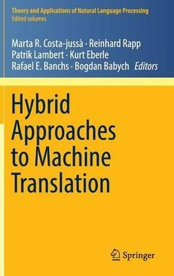 Hybrid Approaches to Machine Translation - cover