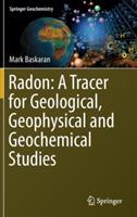 Radon: A Tracer for Geological, Geophysical and Geochemical Studies - Mark Baskaran - cover