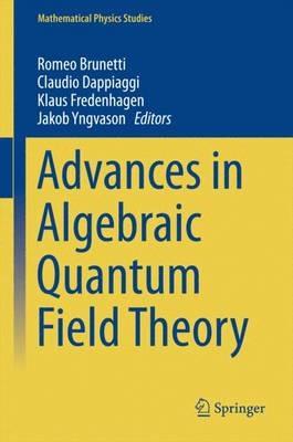 Advances in Algebraic Quantum Field Theory - cover