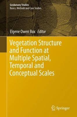 Vegetation Structure and Function at Multiple Spatial, Temporal and Conceptual Scales - cover
