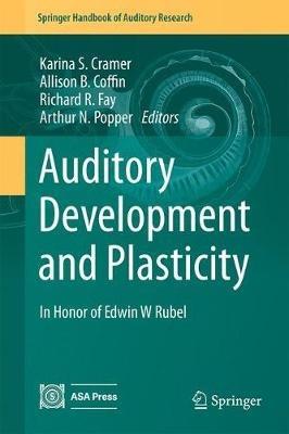 Auditory Development and Plasticity: In Honor of Edwin W Rubel - cover
