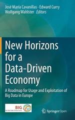 New Horizons for a Data-Driven Economy: A Roadmap for Usage and Exploitation of Big Data in Europe