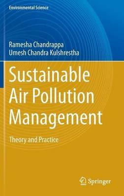 Sustainable Air Pollution Management: Theory and Practice - Ramesha Chandrappa,Umesh Chandra Kulshrestha - cover