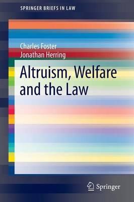 Altruism, Welfare and the Law - Charles Foster,Jonathan Herring - cover