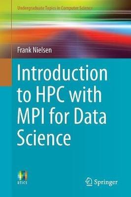 Introduction to HPC with MPI for Data Science - Frank Nielsen - cover