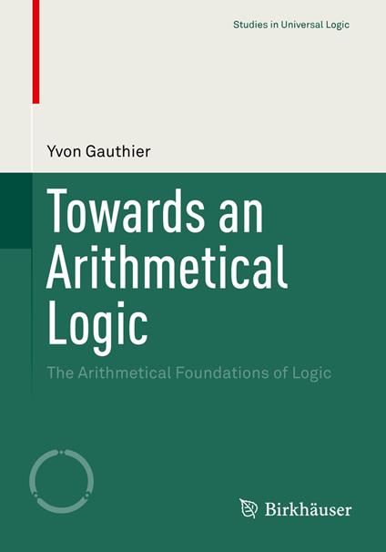 Towards an Arithmetical Logic