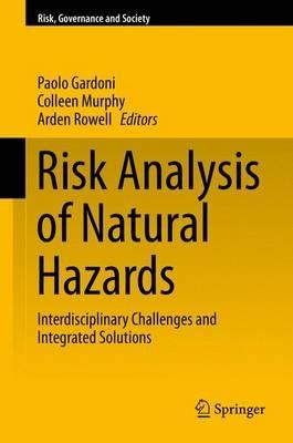 Risk Analysis of Natural Hazards: Interdisciplinary Challenges and Integrated Solutions - cover