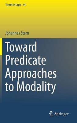 Toward Predicate Approaches to Modality - Johannes Stern - cover