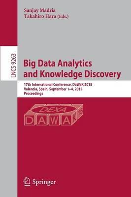 Big Data Analytics and Knowledge Discovery: 17th International Conference, DaWaK 2015, Valencia, Spain, September 1-4, 2015, Proceedings - cover