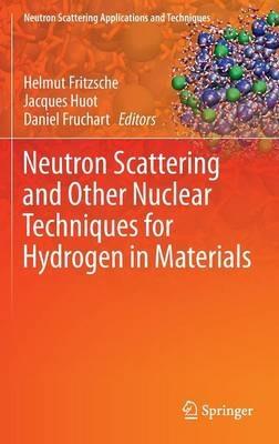 Neutron Scattering and Other Nuclear Techniques for Hydrogen in Materials - cover
