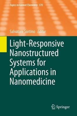 Light-Responsive Nanostructured Systems for Applications in Nanomedicine - cover