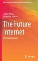 The Future Internet: Alternative Visions - cover