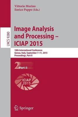 Image Analysis and Processing — ICIAP 2015: 18th International Conference, Genoa, Italy, September 7-11, 2015, Proceedings, Part II - cover