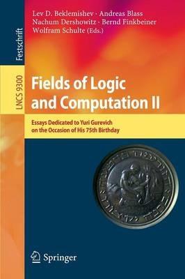 Fields of Logic and Computation II: Essays Dedicated to Yuri Gurevich on the Occasion of His 75th Birthday - cover