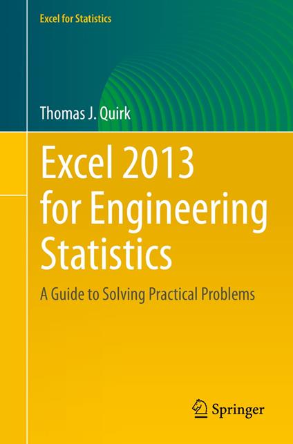 Excel 2013 for Engineering Statistics