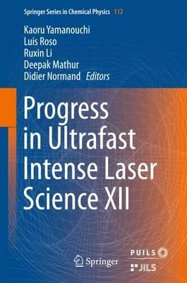 Progress in Ultrafast Intense Laser Science XII - cover
