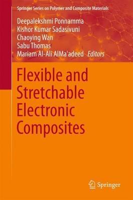 Flexible and Stretchable Electronic Composites - cover
