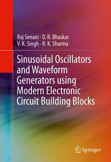 Sinusoidal Oscillators and Waveform Generators using Modern Electronic Circuit Building Blocks