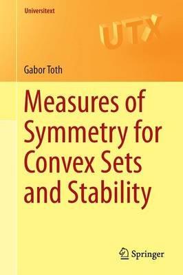 Measures of Symmetry for Convex Sets and Stability - Gabor Toth - cover